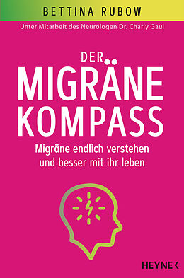 Kartonierter Einband Der Migräne-Kompass von Bettina Rubow