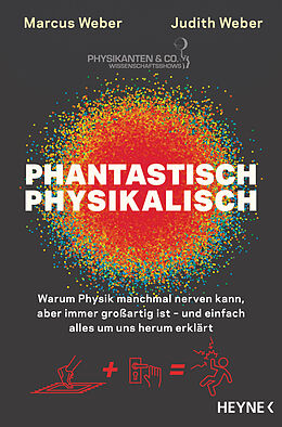 Kartonierter Einband Phantastisch physikalisch von Marcus Weber, Judith Weber