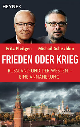 Taschenbuch Frieden oder Krieg von Fritz Pleitgen, Michail Schischkin