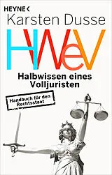 Kartonierter Einband Halbwissen eines Volljuristen von Karsten Dusse