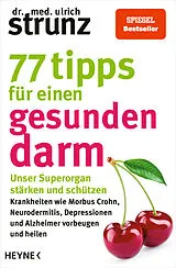 Kartonierter Einband (Kt) 77 Tipps für einen gesunden Darm von Ulrich Strunz