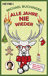 Kartonierter Einband Alle Jahre NIE wieder von Michael Buchinger