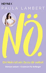 Kartonierter Einband Nö!  Ein Nein ist ein Ja zu dir selbst von Paula Lambert
