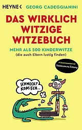 Kartonierter Einband Das wirklich witzige Witzebuch von Georg Cadeggianini