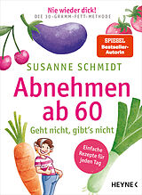 Kartonierter Einband Nie wieder dick! Abnehmen ab 60 von Susanne Schmidt