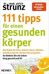 Kartonierter Einband (Kt) 111 Tipps für einen gesunden Körper von Ulrich Strunz