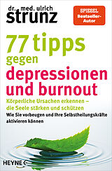 Kartonierter Einband 77 Tipps gegen Depressionen und Burnout von Ulrich Strunz