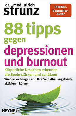 Kartonierter Einband 88 Tipps gegen Depressionen und Burnout von Ulrich Strunz