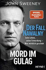 Kartonierter Einband Der Fall Nawalny  Mord im Gulag von John Sweeney