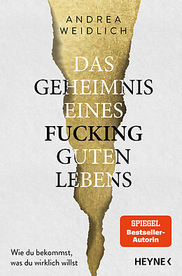 Kartonierter Einband Das Geheimnis eines fucking guten Lebens von Andrea Weidlich
