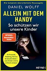 Kartonierter Einband (Kt) Allein mit dem Handy: So schützen wir unsere Kinder von Daniel Wolff
