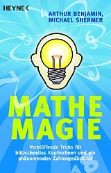 Kartonierter Einband Mathe-Magie von Arthur Benjamin, Michael Shermer