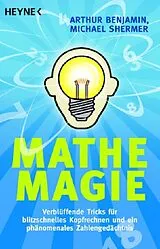Kartonierter Einband Mathe-Magie von Arthur Benjamin, Michael Shermer