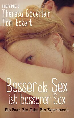Kartonierter Einband Besser als Sex ist besserer Sex von Theresa Bäuerlein, Tom Eckert