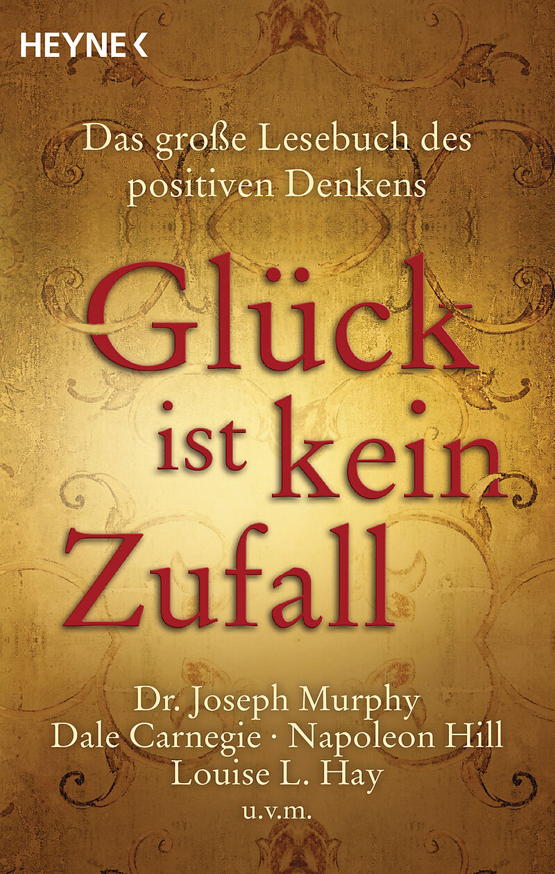 Glück ist kein Zufall Dale Carnegie, Napoleon u a Hill Buch kaufen
