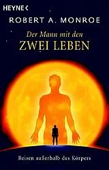 Kartonierter Einband Der Mann mit den zwei Leben von Robert A. Monroe