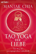 Kartonierter Einband Tao Yoga der Liebe von Mantak Chia