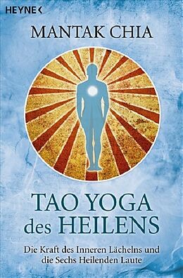 Kartonierter Einband Tao Yoga des Heilens von Mantak Chia