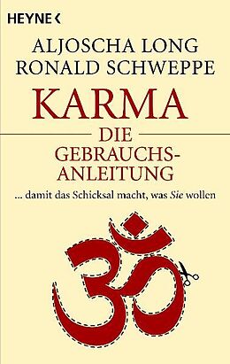 Kartonierter Einband Karma  die Gebrauchsanleitung von Aljoscha Long, Ronald Schweppe