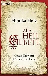 Kartonierter Einband Alte Heilgebete von Monika Herz