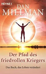Taschenbuch Der Pfad des friedvollen Kriegers von Dan Millman