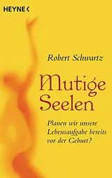 Kartonierter Einband Mutige Seelen von Robert Schwartz