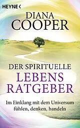 Kartonierter Einband Der spirituelle Lebens-Ratgeber von Diana Cooper