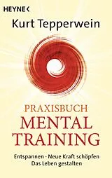 Kartonierter Einband Praxisbuch Mental-Training von Kurt Tepperwein