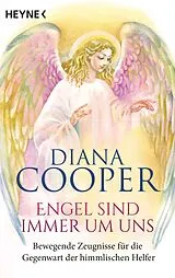 Kartonierter Einband Engel sind immer um uns von Diana Cooper