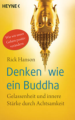 Kartonierter Einband Denken wie ein Buddha von Rick Hanson