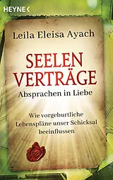 Kartonierter Einband Seelenverträge. Absprachen in Liebe von Leila Eleisa Ayach
