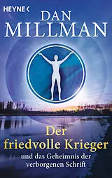 Kartonierter Einband Der friedvolle Krieger und das Geheimnis der verborgenen Schrift von Dan Millman