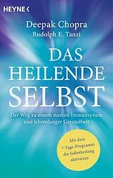 Kartonierter Einband Das heilende Selbst von Deepak Chopra, Rudolph E. Tanzi
