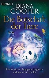 Kartonierter Einband Die Botschaft der Tiere von Diana Cooper