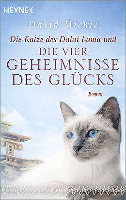 Kartonierter Einband Die Katze des Dalai Lama und die vier Geheimnisse des Glücks von David Michie