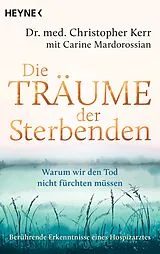 Kartonierter Einband Die Träume der Sterbenden von Christopher Kerr, Carine Mardorossian