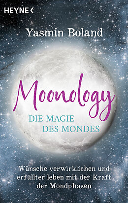 Kartonierter Einband Moonology  Die Magie des Mondes von Yasmin Boland