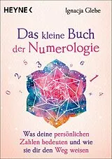 Kartonierter Einband Das kleine Buch der Numerologie von Ignacja Glebe
