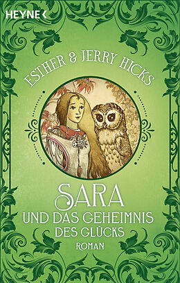 Kartonierter Einband Sara und das Geheimnis des Glücks von Esther &amp; Jerry Hicks