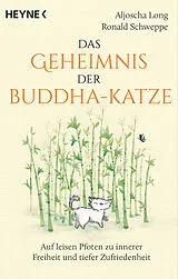 Kartonierter Einband Das Geheimnis der Buddha-Katze von Aljoscha Long, Ronald Schweppe