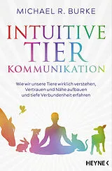 Kartonierter Einband Intuitive Tierkommunikation von Michael Burke