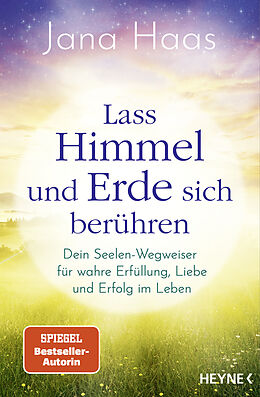 Kartonierter Einband Lass Himmel und Erde sich berühren von Jana Haas