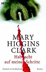 Kartonierter Einband Hab acht auf meine Schritte von Mary Higgins Clark