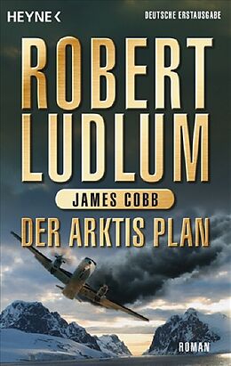 Kartonierter Einband Der Arktis-Plan von Robert Ludlum, James Cobb