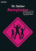 Taschenbuch Partyfutter - Die Maxiversion mit coolen Drinks von Dr. Oetker