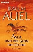 Kartonierter Einband Ayla und der Stein des Feuers von Jean M. Auel