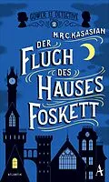 E-Book (epub) Der Fluch des Hauses Foskett von M.R.C. Kasasian