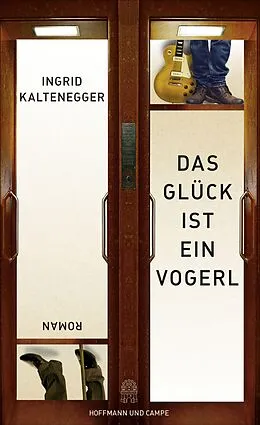 E-Book (epub) Das Glück ist ein Vogerl von Ingrid Kaltenegger
