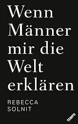 E-Book (epub) Wenn Männer mir die Welt erklären von Rebecca Solnit