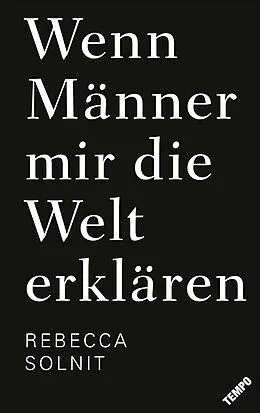 E-Book (epub) Wenn Männer mir die Welt erklären von Rebecca Solnit